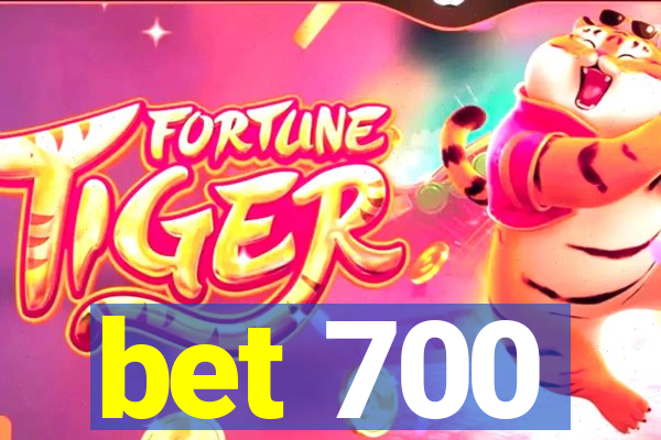 bet 700